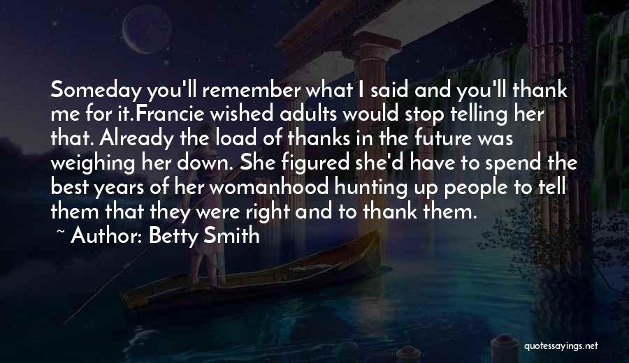 Thanks Telling Quotes By Betty Smith