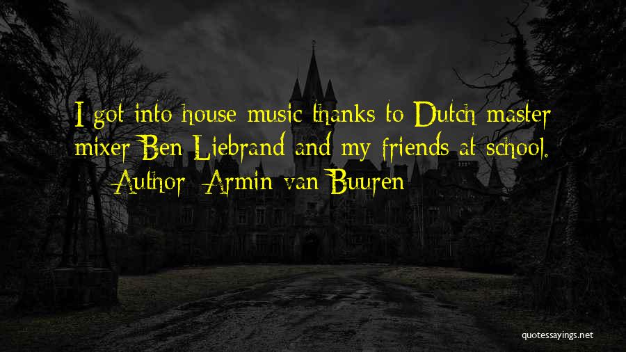 Thanks To All My Friends Quotes By Armin Van Buuren