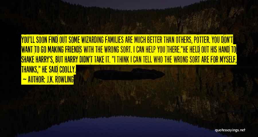 Thanks To All My Friends Quotes By J.K. Rowling