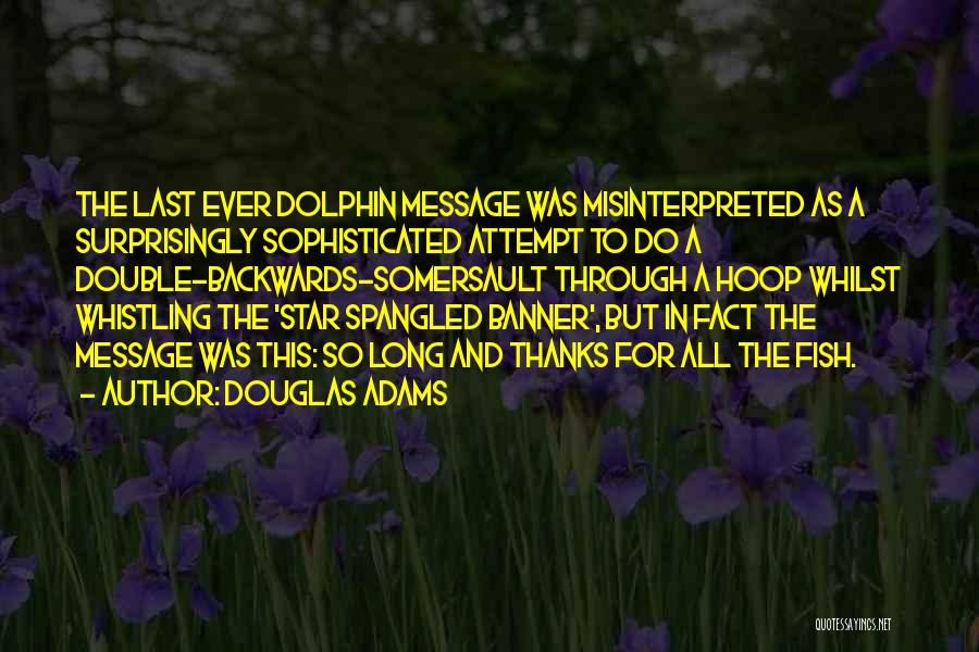 Thanks To All Quotes By Douglas Adams