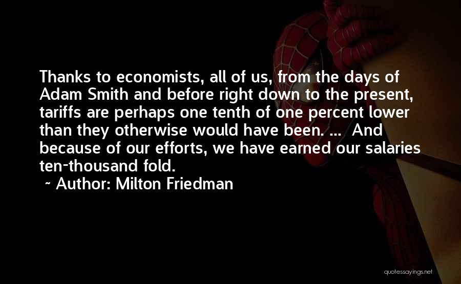 Thanks To All Quotes By Milton Friedman