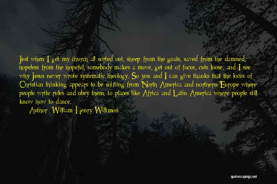 Thanks To All Quotes By William Henry Willimon