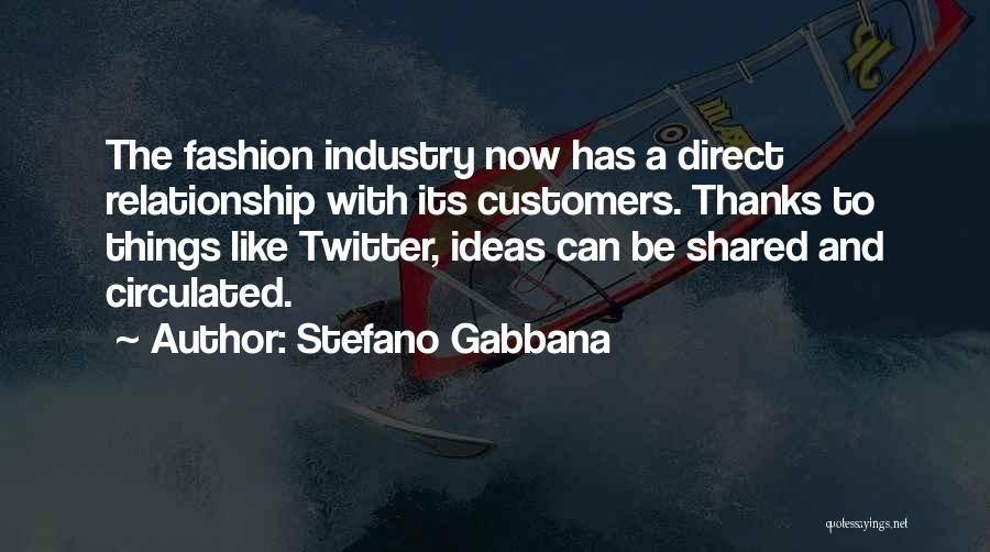 Thanks To Customers Quotes By Stefano Gabbana