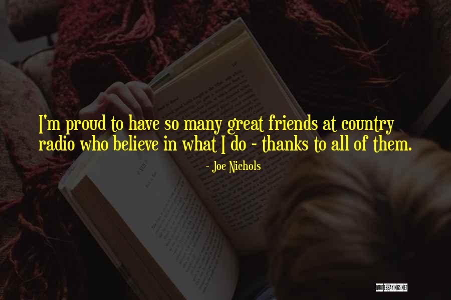 Thanks To Friends Quotes By Joe Nichols Thanks To Friends Quotes By Joe Nichols