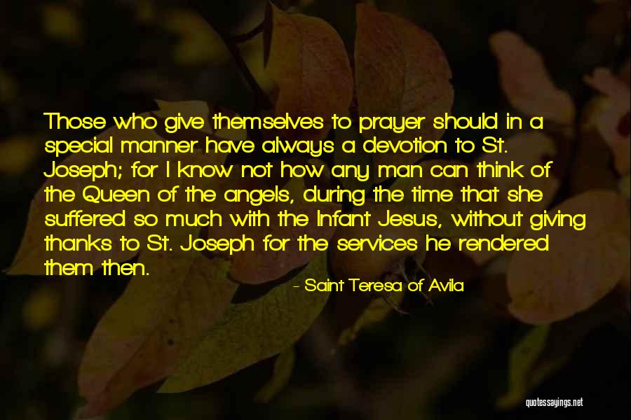 Thanks To Someone Special Quotes By Saint Teresa Of Avila Thanks To Someone Special Quotes By Saint Teresa Of Avila
