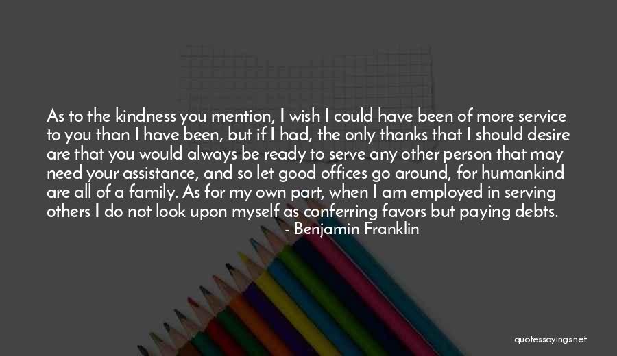 Thanks To Those Who Serve Quotes By Benjamin Franklin Thanks To Those Who Serve Quotes By Benjamin Franklin