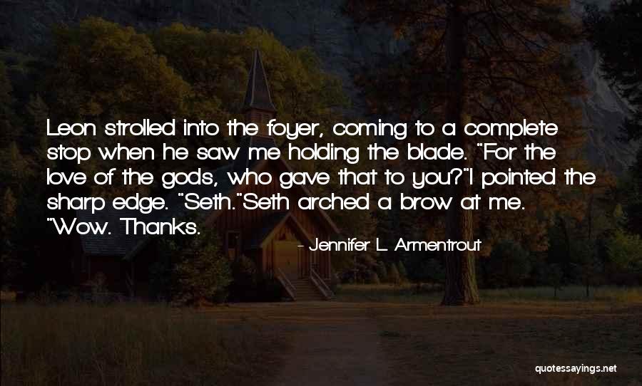 Thanks To You Love Quotes By Jennifer L. Armentrout