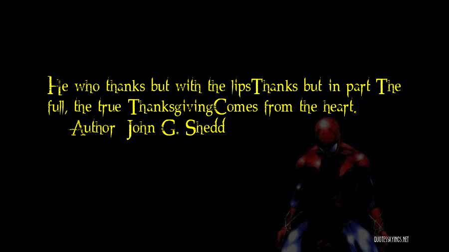 Thanks With Gratitude Quotes By John G. Shedd