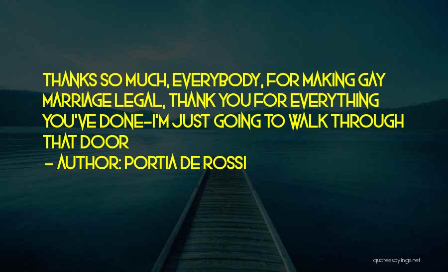 Thanks You For Everything Quotes By Portia De Rossi