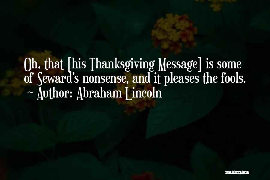 Thanksgiving Abraham Lincoln Quotes By Abraham Lincoln