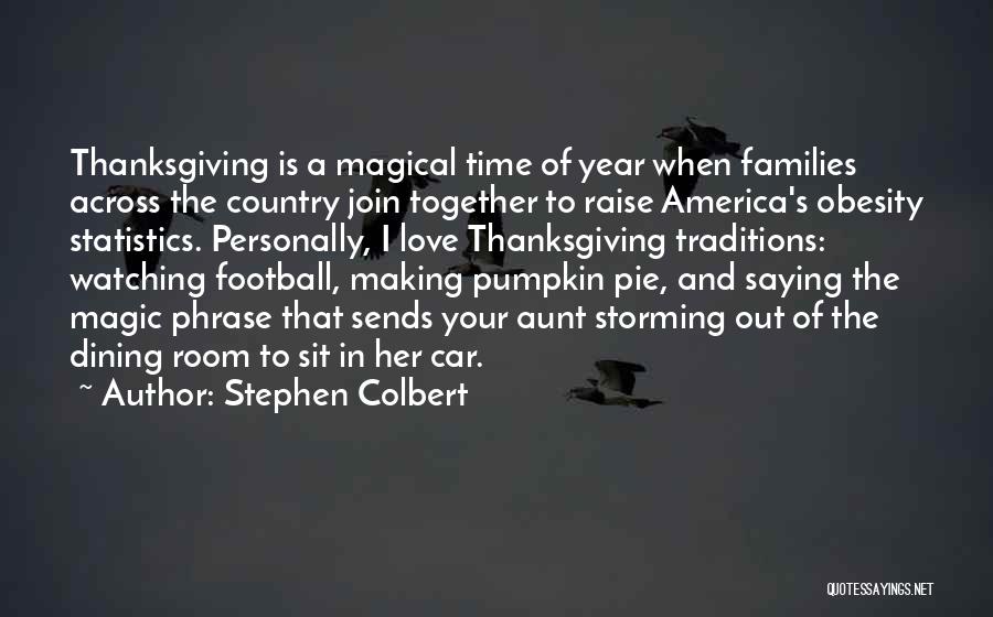 Thanksgiving And Football Quotes By Stephen Colbert