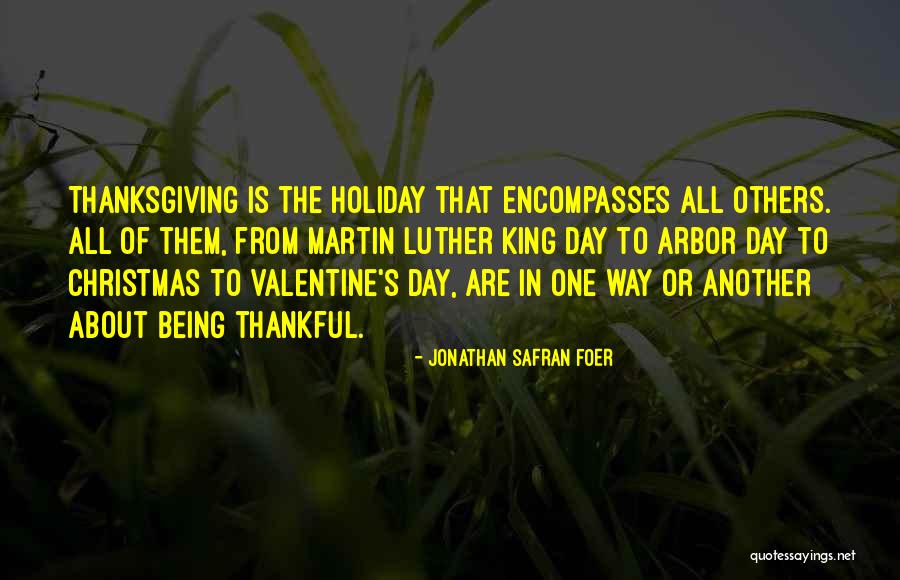 Thanksgiving Being Thankful Quotes By Jonathan Safran Foer Thanksgiving Being Thankful Quotes By Jonathan Safran Foer
