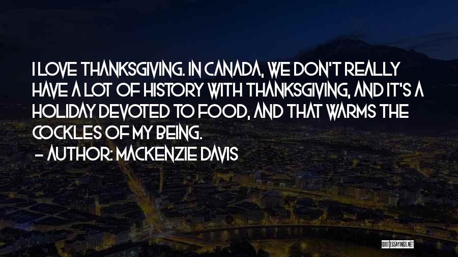 Thanksgiving Canada Quotes By Mackenzie Davis