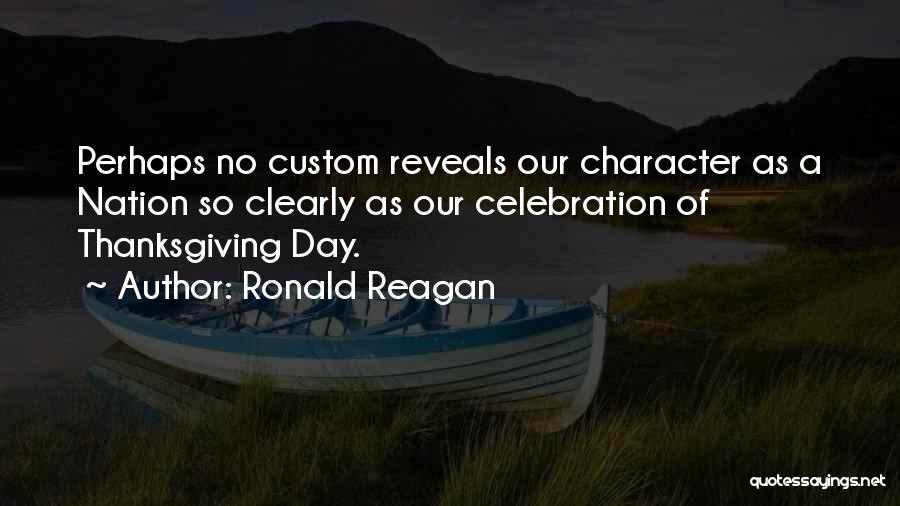 Thanksgiving Celebration Quotes By Ronald Reagan