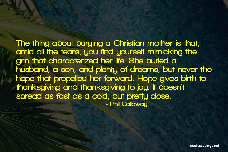 Thanksgiving Christian Quotes By Phil Callaway Thanksgiving Christian Quotes By Phil Callaway