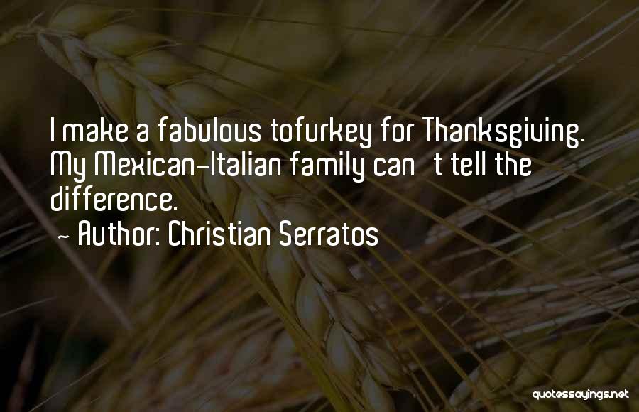 Thanksgiving Family Quotes By Christian Serratos