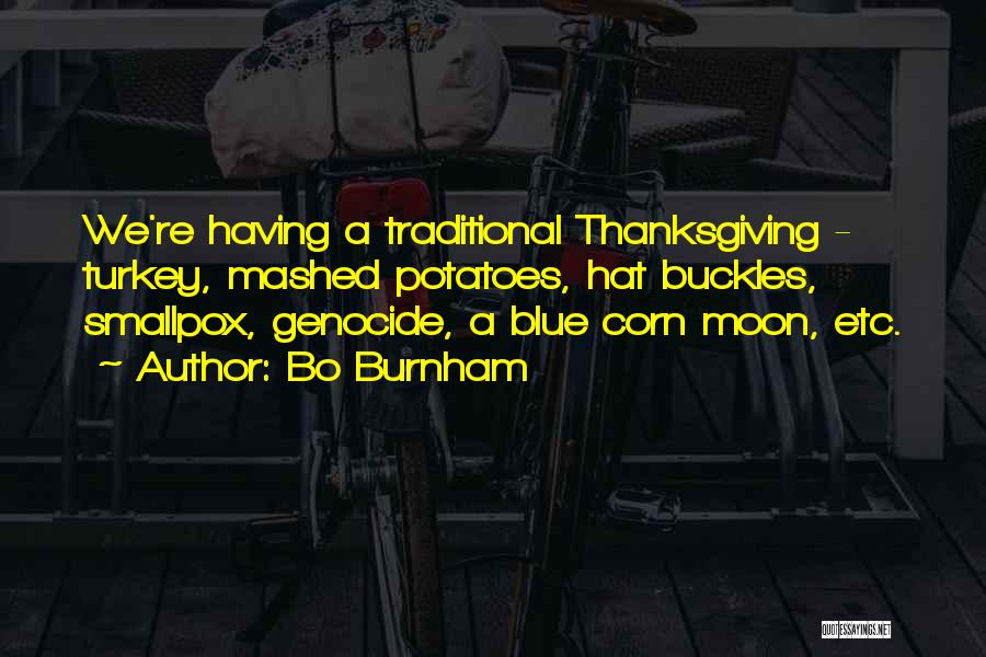 Thanksgiving Genocide Quotes By Bo Burnham