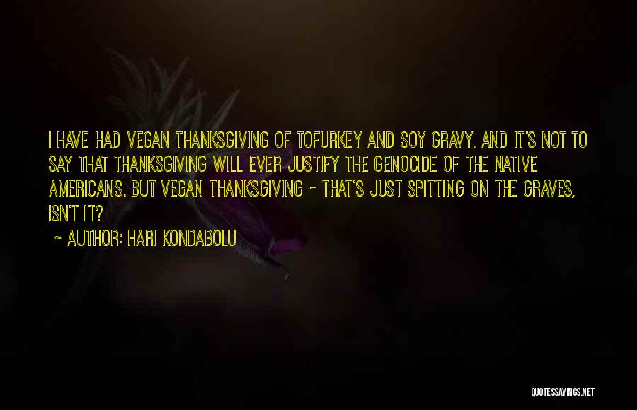 Thanksgiving Genocide Quotes By Hari Kondabolu