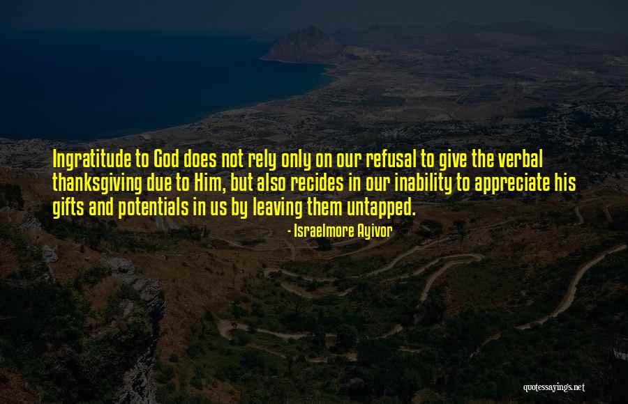 Thanksgiving Give Thanks Quotes By Israelmore Ayivor Thanksgiving Give Thanks Quotes By Israelmore Ayivor