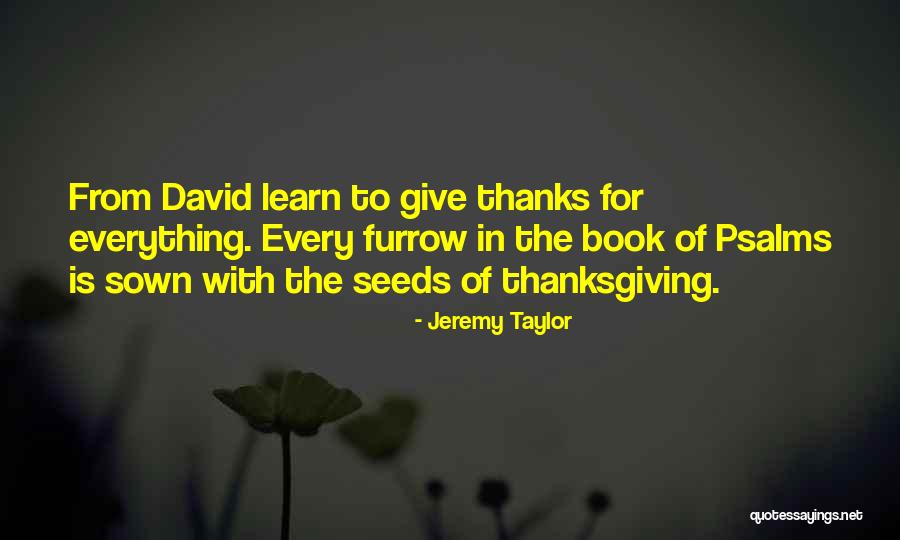 Thanksgiving Give Thanks Quotes By Jeremy Taylor Thanksgiving Give Thanks Quotes By Jeremy Taylor
