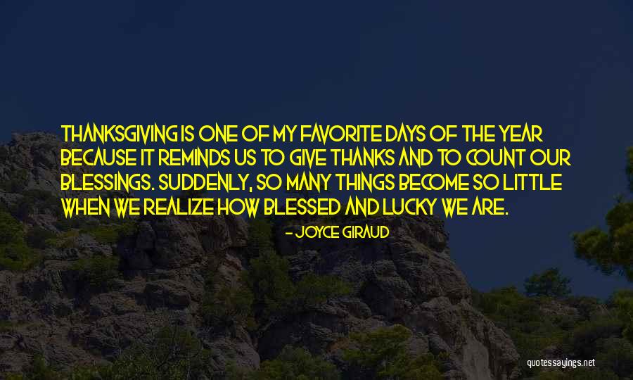 Thanksgiving Give Thanks Quotes By Joyce Giraud