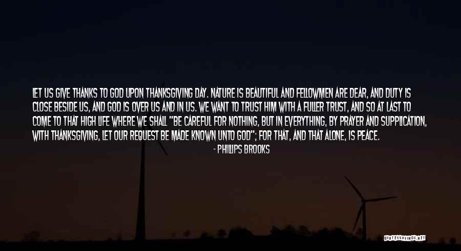 Thanksgiving Give Thanks Quotes By Phillips Brooks