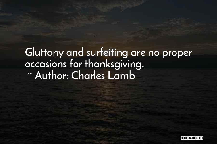 Thanksgiving Gluttony Quotes By Charles Lamb