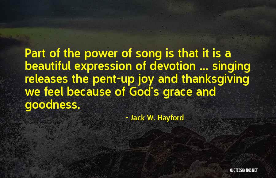 Thanksgiving Grace Quotes By Jack W. Hayford Thanksgiving Grace Quotes By Jack W. Hayford