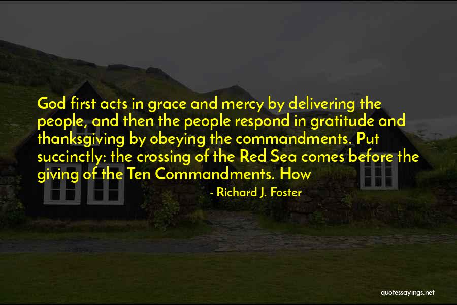 Thanksgiving Grace Quotes By Richard J. Foster Thanksgiving Grace Quotes By Richard J. Foster