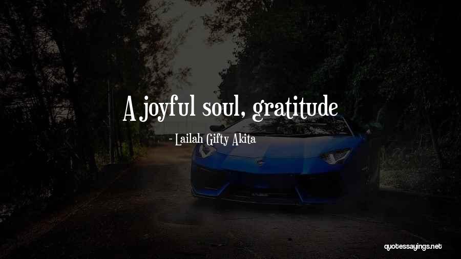 Thanksgiving Gratefulness Quotes By Lailah Gifty Akita Thanksgiving Gratefulness Quotes By Lailah Gifty Akita