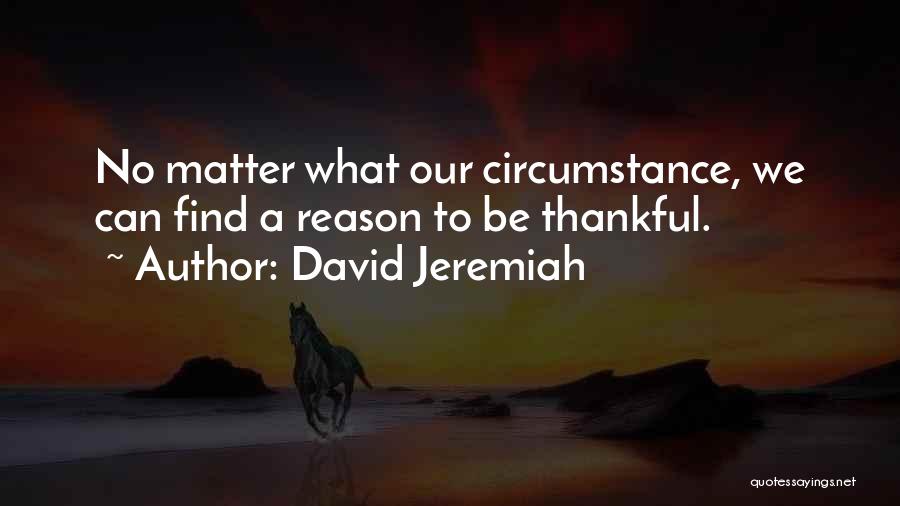 Thanksgiving Gratitude Quotes By David Jeremiah