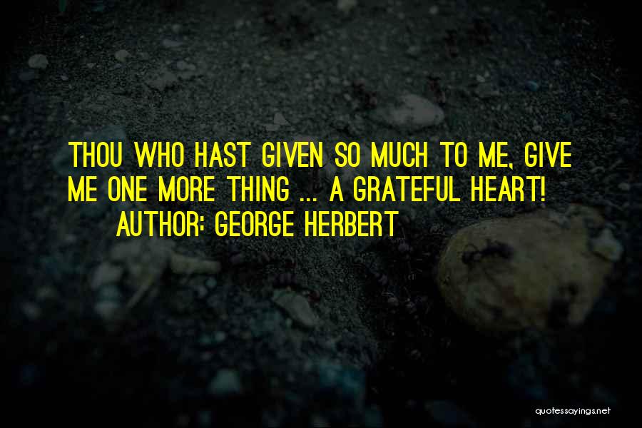 Thanksgiving Gratitude Quotes By George Herbert