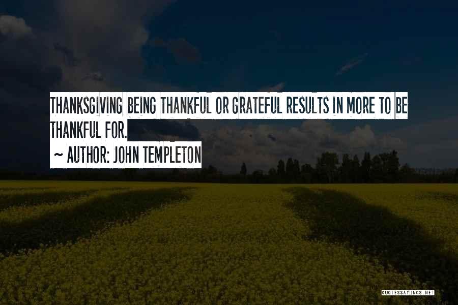 Thanksgiving Gratitude Quotes By John Templeton