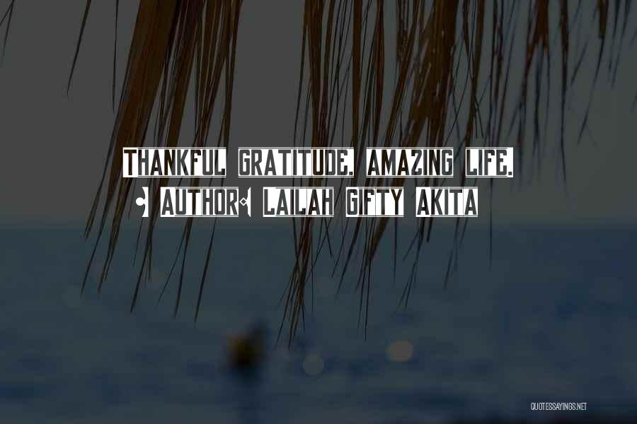 Thanksgiving Gratitude Quotes By Lailah Gifty Akita