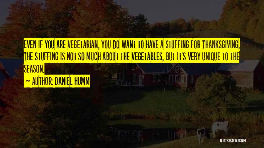 Thanksgiving Stuffing Quotes By Daniel Humm