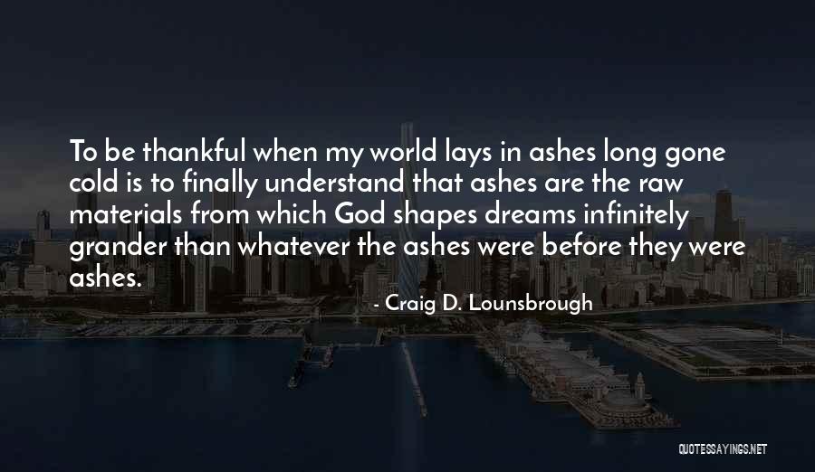 Thanksgiving Thanks To God Quotes By Craig D. Lounsbrough Thanksgiving Thanks To God Quotes By Craig D. Lounsbrough
