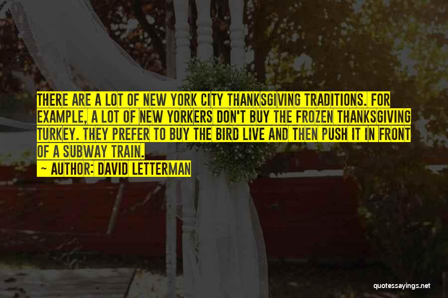 Thanksgiving Traditions Quotes By David Letterman