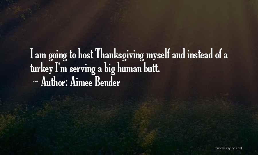 Thanksgiving Turkey Quotes By Aimee Bender