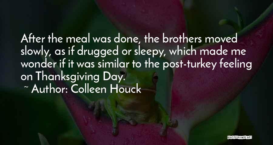 Thanksgiving Turkey Quotes By Colleen Houck