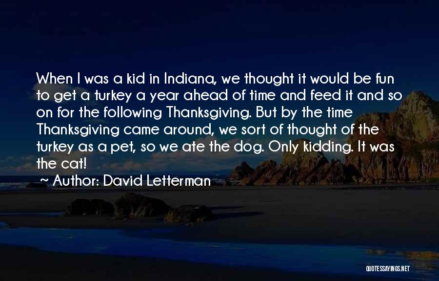 Thanksgiving Turkey Quotes By David Letterman