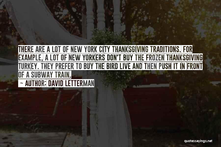 Thanksgiving Turkey Quotes By David Letterman