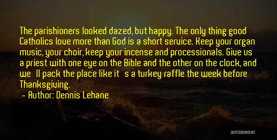 Thanksgiving Turkey Quotes By Dennis Lehane