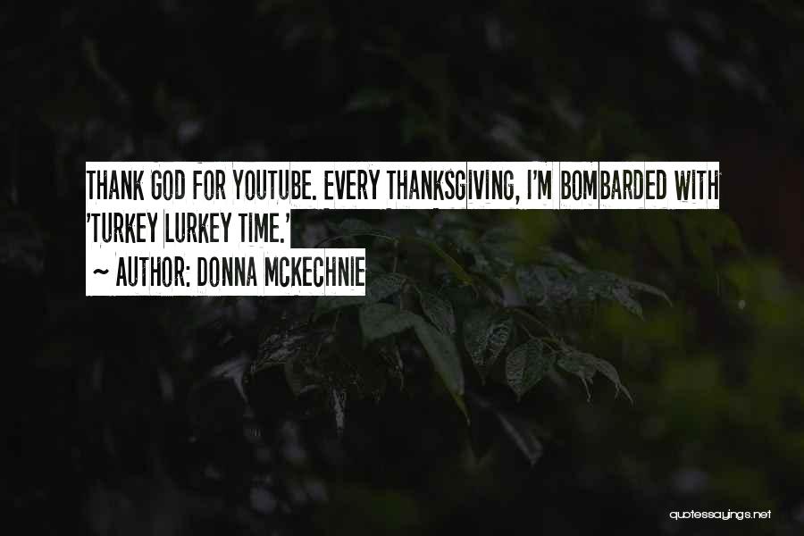 Thanksgiving Turkey Quotes By Donna McKechnie