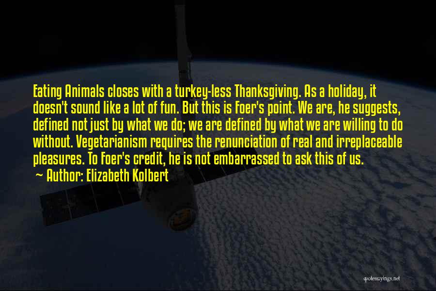 Thanksgiving Turkey Quotes By Elizabeth Kolbert