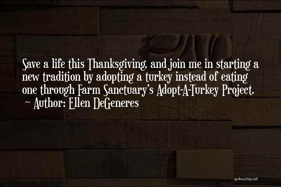 Thanksgiving Turkey Quotes By Ellen DeGeneres