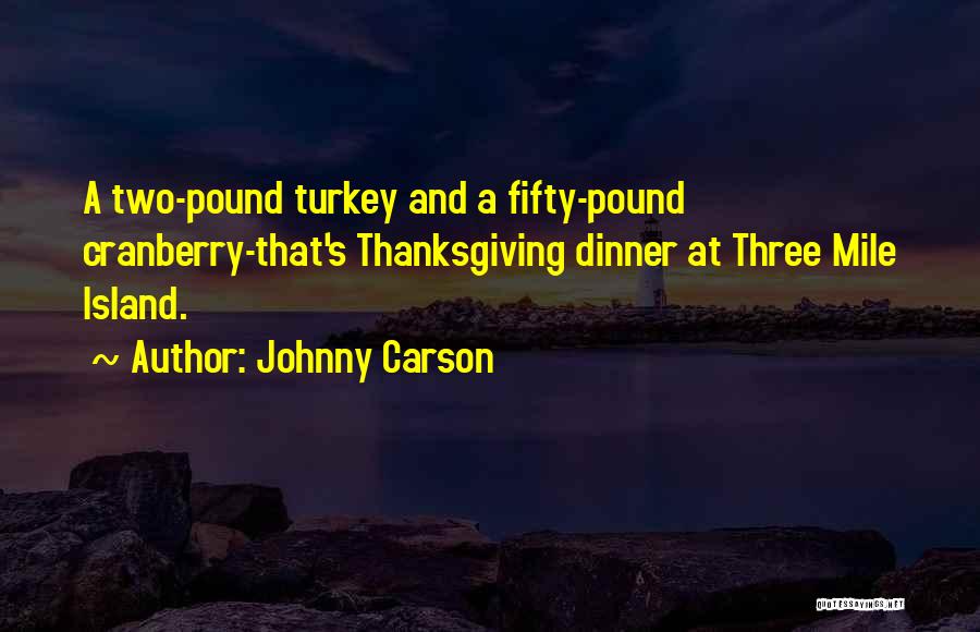 Thanksgiving Turkey Quotes By Johnny Carson