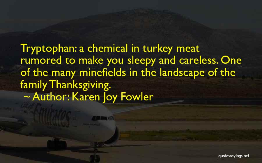 Thanksgiving Turkey Quotes By Karen Joy Fowler