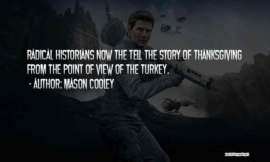 Thanksgiving Turkey Quotes By Mason Cooley