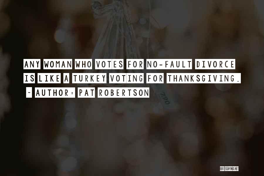 Thanksgiving Turkey Quotes By Pat Robertson