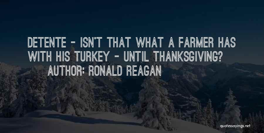 Thanksgiving Turkey Quotes By Ronald Reagan